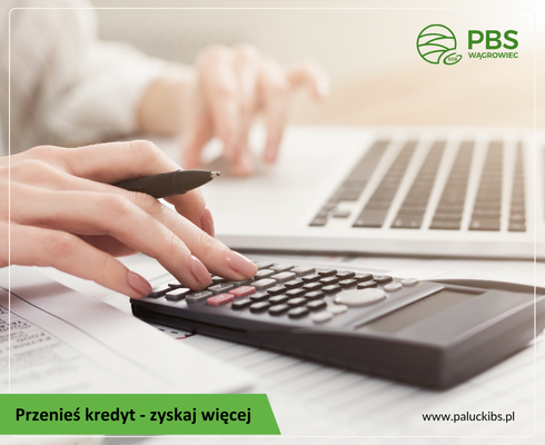 „Przenieś kredyt – zyskaj więcej” – promocja kredytu dla klientów instytucjonalnych