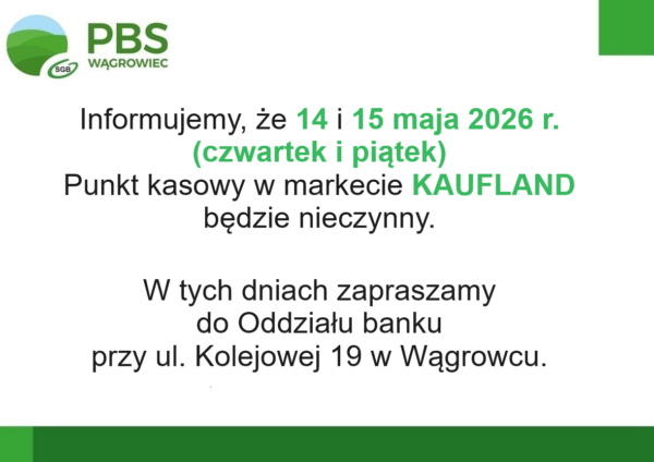 Punkt kasowy w markecie KAUFLAND nieczynny 14 i 15 maja 2026 r.