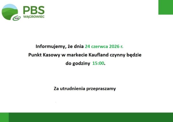 Ograniczony czas pracy Punktu Kasowego w markecie Kaufland 24.06.2026 r.