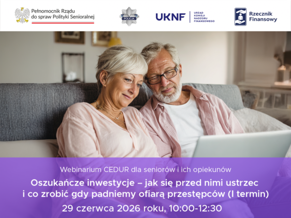 „Oszukańcze inwestycje – jak się przed nimi ustrzec i co zrobić gdy padniemy ofiarą przestępców” – webinarium CEDUR